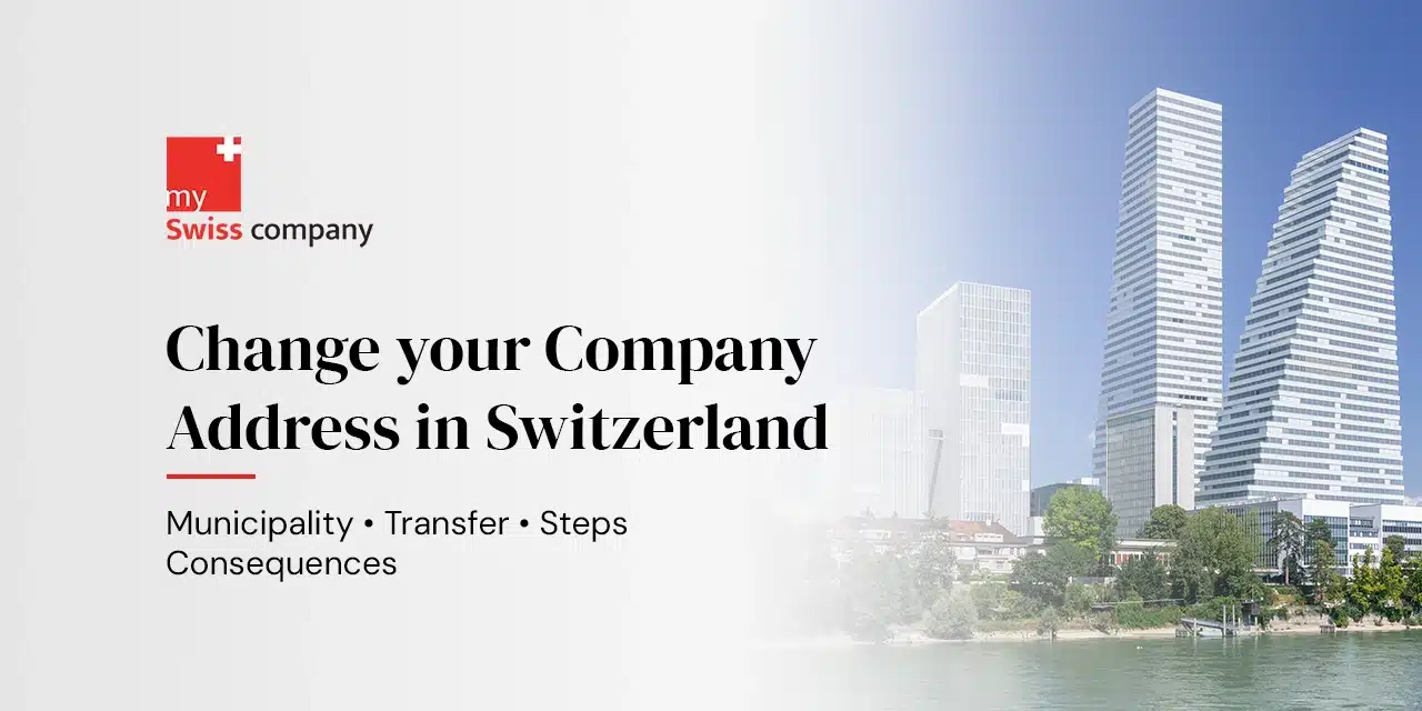 Changing the Registered Office or Address of a Swiss Company Changing the Registered Office or Address of a Swiss Company