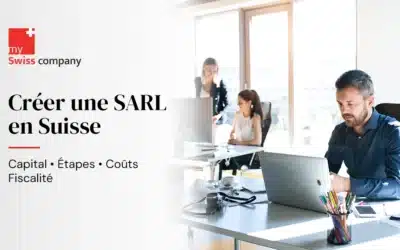 Créer une Sàrl en Suisse : capital, étapes, coûts et fiscalité