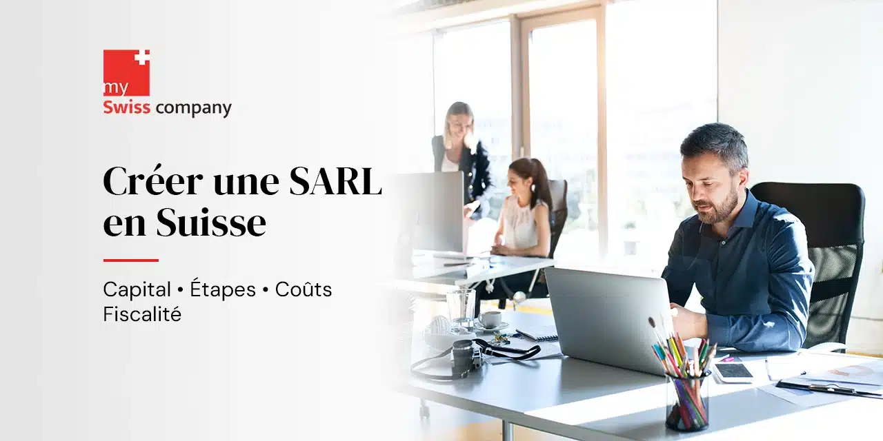 créer une sàrl en suisse création sarl suisse