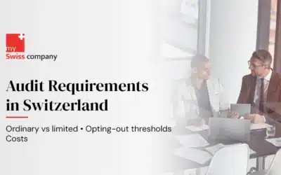 Audit Requirements in Switzerland: Ordinary Audit, Limited Audit and Opting-Out