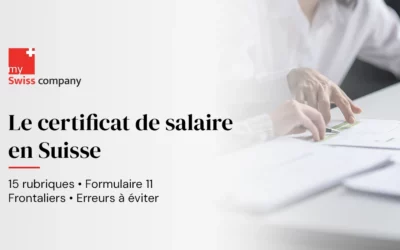 Certificat de salaire en Suisse : le guide employeur des 15 rubriques