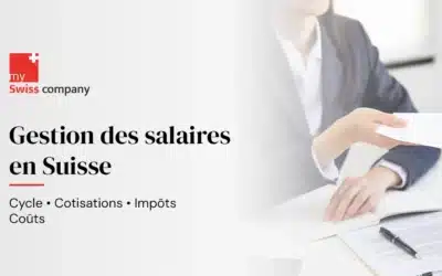 La gestion des salaires en Suisse : guide employeur complet pour PME et sociétés internationales