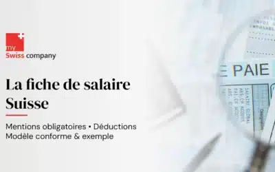 Fiche de salaire suisse : éléments obligatoires, déductions 2026 et modèle conforme